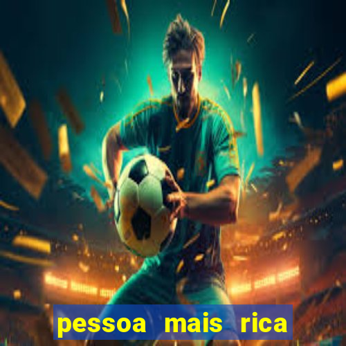 pessoa mais rica de petrolina 2023